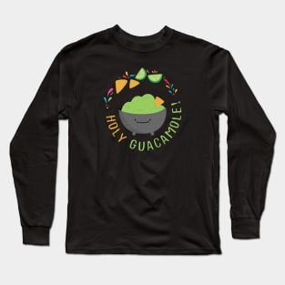 Holy Guacamole! Long Sleeve T-Shirt